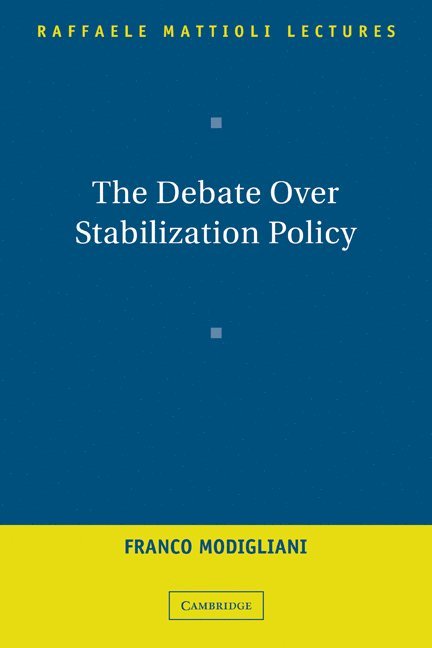 The Debate Over Stabilization Policy 1