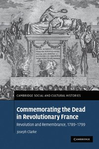 bokomslag Commemorating the Dead in Revolutionary France