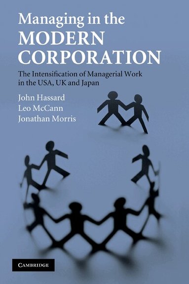 John Hassard, Leo McCann, Jonathan Morris - Managing in the Modern Corporation, Häftad
