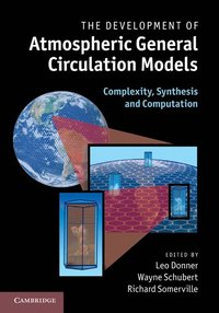 bokomslag The Development of Atmospheric General Circulation Models