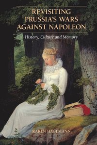 bokomslag Revisiting Prussia's Wars against Napoleon