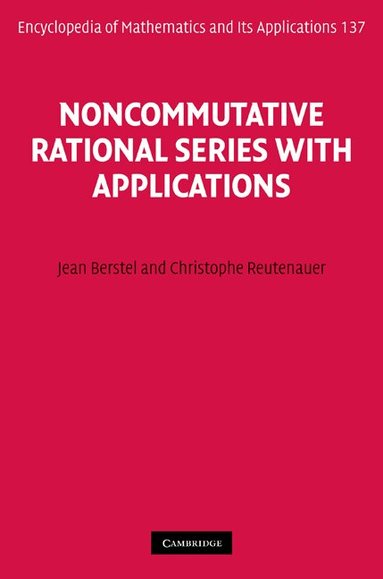 Jean Berstel, Christophe Reutenauer - Noncommutative Rational Series with Applications, Inbunden