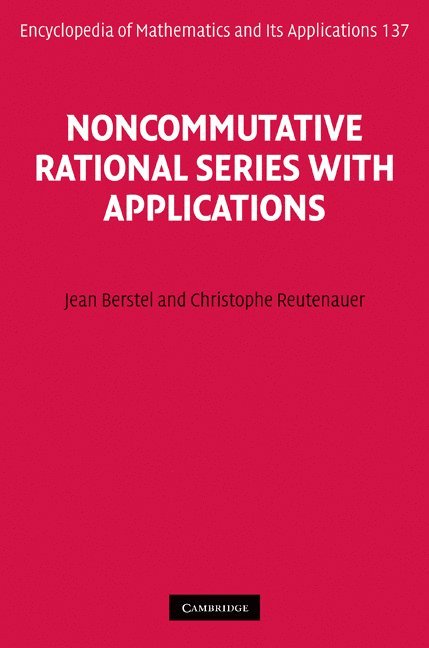 Jean Berstel, Christophe Reutenauer - Noncommutative Rational Series with Applications, Inbunden