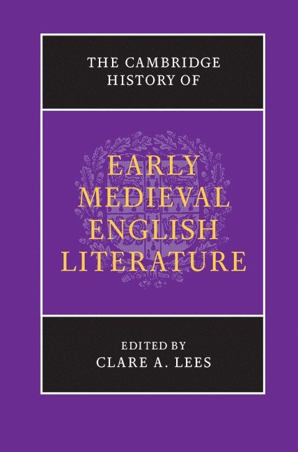The Cambridge History of Early Medieval English Literature 1
