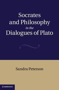 bokomslag Socrates and Philosophy in the Dialogues of Plato