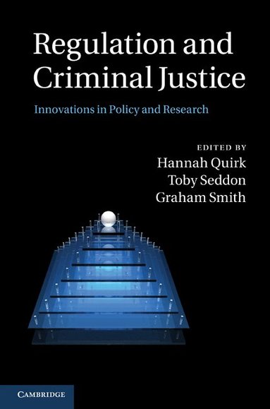Toby Seddon, Hannah Quirk, Toby Seddon, Graham Smith - Regulation and Criminal Justice, Inbunden