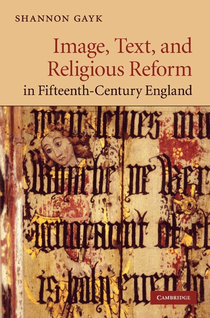 Image, Text, and Religious Reform in Fifteenth-Century England 1