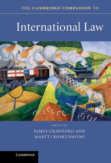 James Crawford, Martti Koskenniemi - The Cambridge Companion to International Law, Inbunden