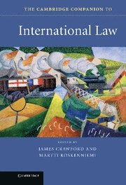 James Crawford, Martti Koskenniemi, James (University of Cambridge) Crawford, Martti (University of Helsinki) Koskenniemi - Cambridge Companion to International Law, Inbunden
