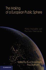 Ruud Koopmans, Paul Statham, Paul (University of Bristol) Statham - Making of a European Public Sphere, Inbunden