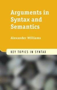 bokomslag Arguments in Syntax and Semantics