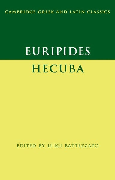 Luigi Battezzato - Euripides: Hecuba, Inbunden