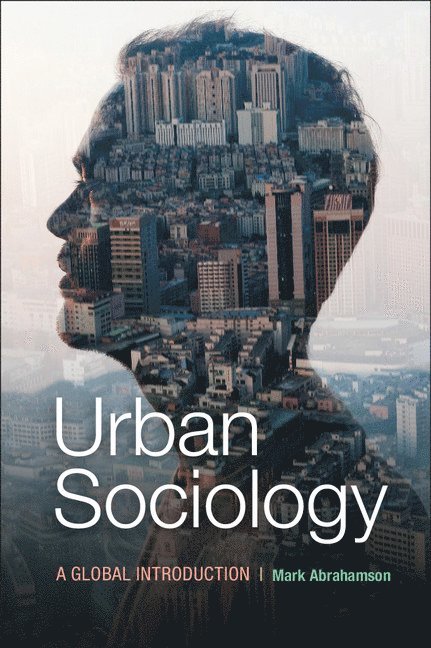 Mark Abrahamson - Urban Sociology, Inbunden