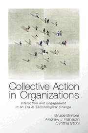 Bruce Bimber, Andrew Flanagin, Cynthia Stohl - Collective Action in Organizations, Inbunden