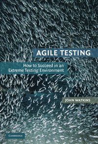 bokomslag Agile Testing: How to Succeed in an Extreme Testing Environment Hardback
