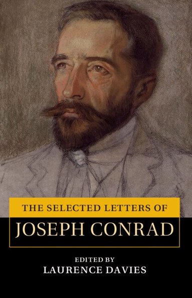 Joseph Conrad, Laurence Davies - The Selected Letters of Joseph Conrad, Inbunden