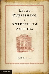 bokomslag Legal Publishing in Antebellum America