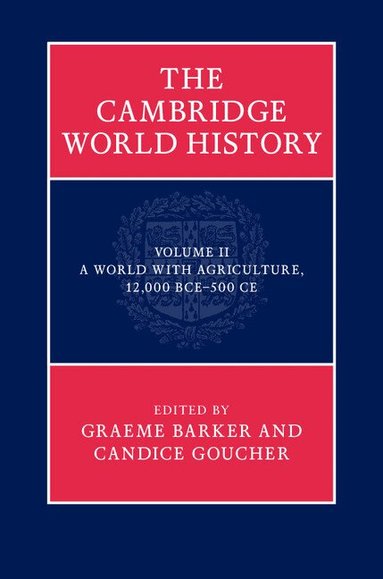 Graeme Barker, Candice Goucher - The Cambridge World History, Inbunden