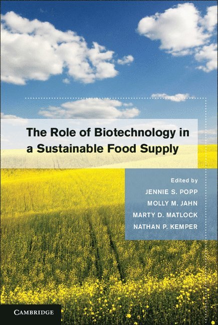 The Role of Biotechnology in a Sustainable Food Supply 1