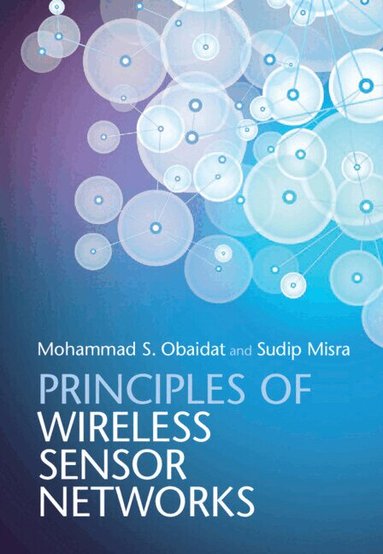 Mohammad S. Obaidat, Sudip Misra - Principles of Wireless Sensor Networks, Inbunden