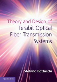 bokomslag Theory and Design of Terabit Optical Fiber Transmission Systems