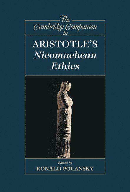 The Cambridge Companion to Aristotle's Nicomachean Ethics 1