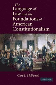 bokomslag Language of Law and the Foundations of American Constitutionalism