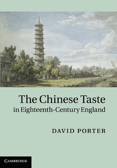 bokomslag The Chinese Taste in Eighteenth-Century England