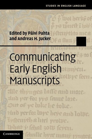 Päivi Pahta, Andreas H. Jucker - Communicating Early English Manuscripts, Inbunden