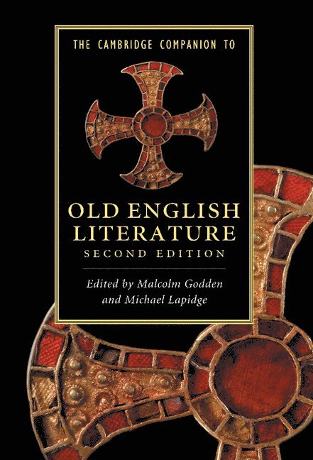 Malcolm Godden, Michael Lapidge, Malcolm (University of Oxford) Godden, Indiana) Lapidge, Michael (University of Notre Dame - The Cambridge Companion to Old English Literature, Inbunden