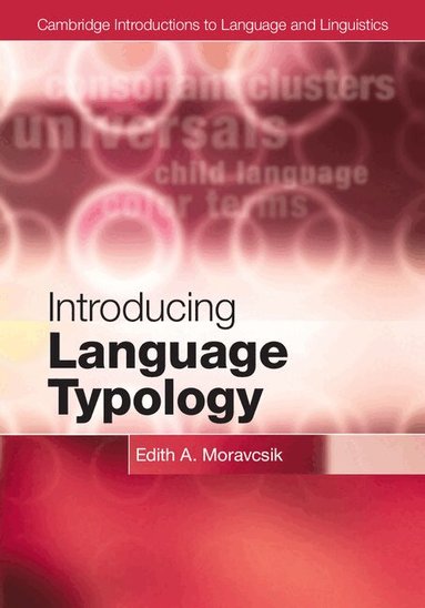 Edith A. Moravcsik - Introducing Language Typology, Inbunden