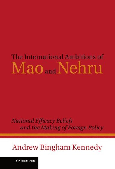 bokomslag The International Ambitions of Mao and Nehru