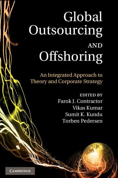 Farok J. Contractor, Vikas Kumar, Sumit K. Kundu, Torben Pedersen - Global Outsourcing and Offshoring, Inbunden