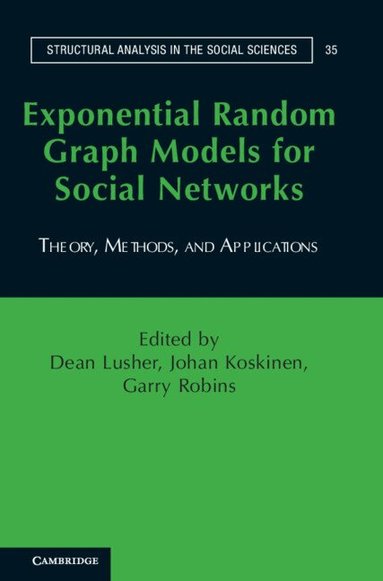 Dean Lusher, Johan Koskinen, Garry Robins - Exponential Random Graph Models for Social Networks, Inbunden
