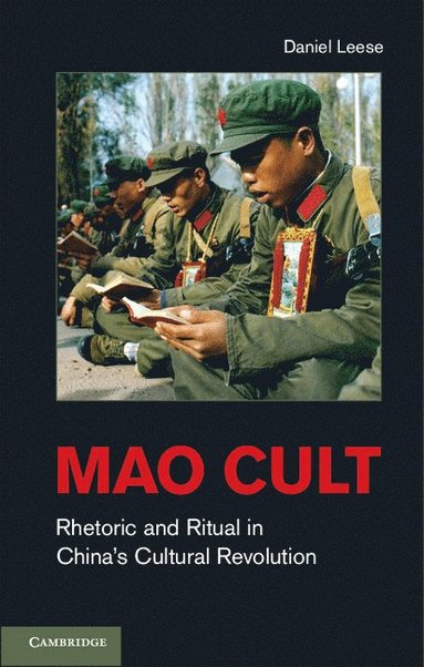 bokomslag Mao Cult: Rhetoric and Ritual in China's Cultural Revolution