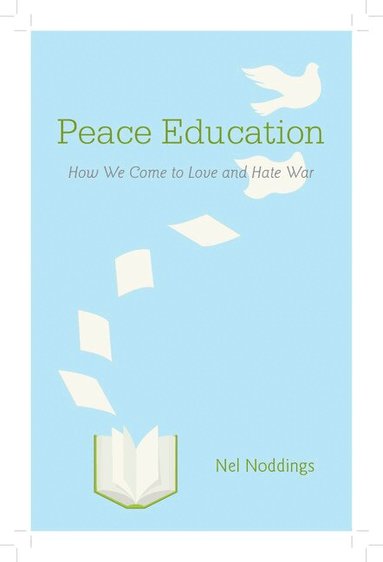 Nel Noddings - Peace Education, Inbunden