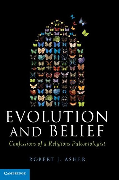 Robert J. Asher - Evolution and Belief, Inbunden
