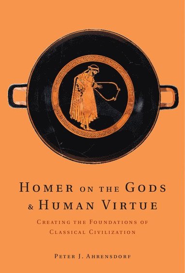 bokomslag Homer on the Gods and Human Virtue