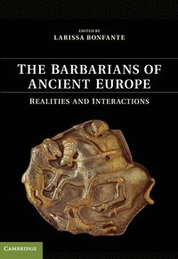 bokomslag The Barbarians of Ancient Europe