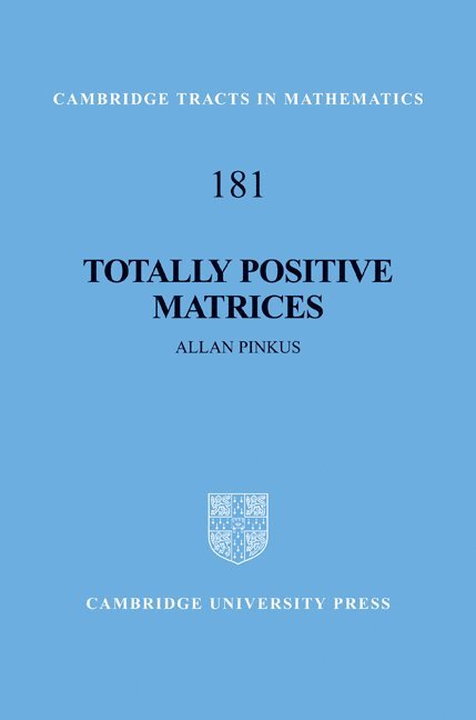Haifa) Pinkus, Allan (Technion - Israel Institute of Technology, Allan Pinkus, Pinkus Allan - Totally Positive Matrices, Inbunden