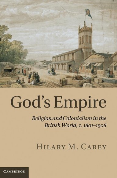 Hilary M. Carey - God's Empire, Inbunden
