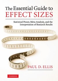 bokomslag The Essential Guide to Effect Sizes