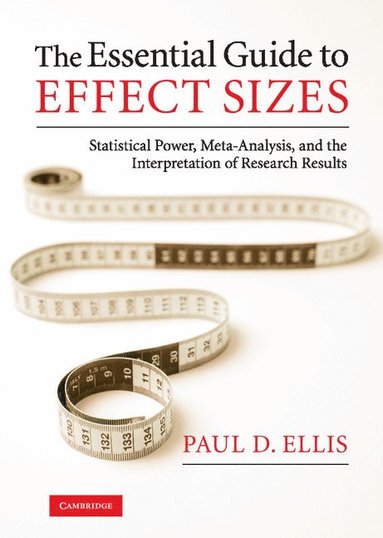 bokomslag The Essential Guide to Effect Sizes