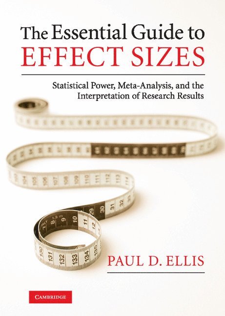 The Essential Guide to Effect Sizes 1