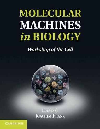Joachim Frank - Molecular Machines in Biology, Inbunden