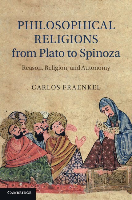 Philosophical Religions from Plato to Spinoza 1