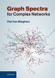 Piet van Mieghem, The Netherlands) Mieghem, Piet van (Technische Universiteit Delft, Piet Van Mieghem - Graph Spectra for Complex Networks, Inbunden