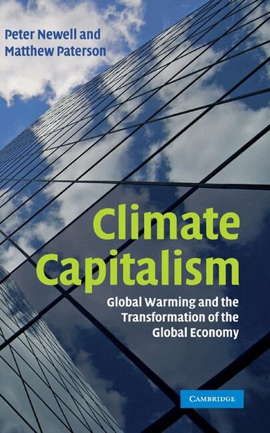 Peter Newell, Matthew Paterson - Climate Capitalism, Inbunden