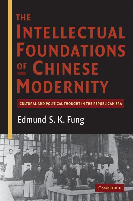 The Intellectual Foundations of Chinese Modernity 1
