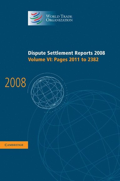 bokomslag Dispute Settlement Reports 2008: Volume 6, Pages 2011-2382